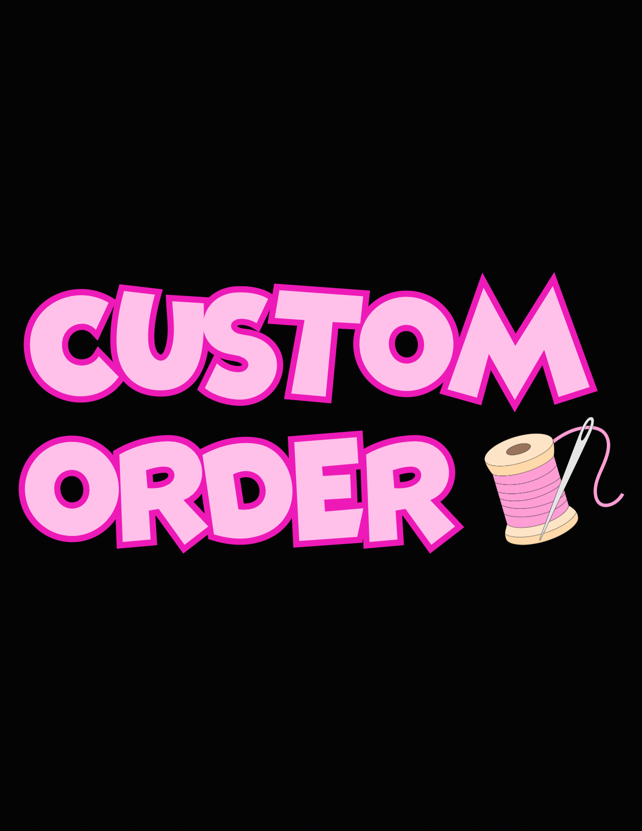 Custom Order