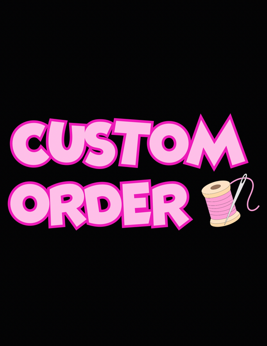 Custom Order